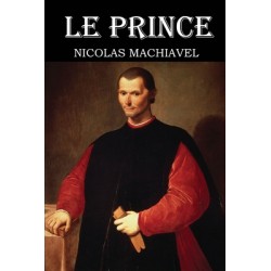 Nicolas Machiavel - Le Prince de Machiavel: Edition Originale Broché – 4 juillet 2020
