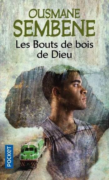 Les Bouts De Bois De Dieu- Ousmane Sembene
